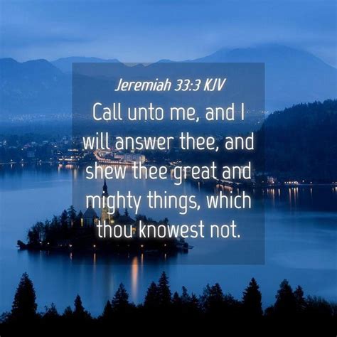 Jeremiah 333 Kjv Call Unto Me And I Will Answer Thee And Shew