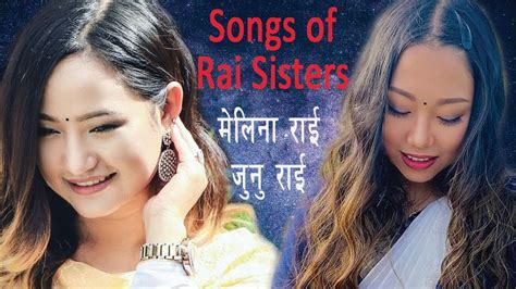 Melina Rai And Junu Rai Songs Of Rai Sisters Bainsha Joban Vs Yo Chhatima Youtube