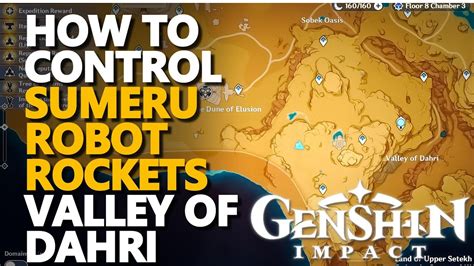 How To Control Sumeru Robot Valley Of Dahri Rockets Genshin Impact