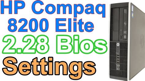 Hp Compaq 8200 Elite V228 Bios Settings Ep410 Youtube