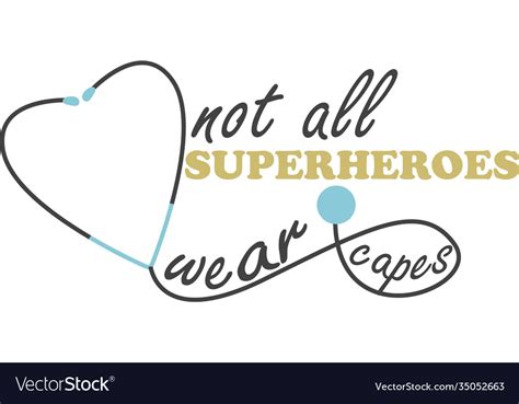 Not All Superheroes Wear Capes On White Royalty Free Vector