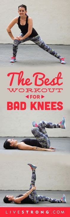 Dont Let Bad Knees Bad Knee Workout Knee Strengthening Exercises