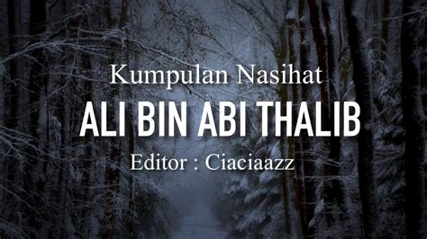 Kumpulan Kata Kata Nasihat “ali Bin Abi Thalib” Hiburlah Hatimu