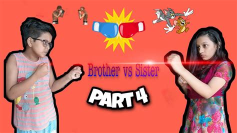 Brother Vs Sister Part 4 Shariar Niloy Youtube