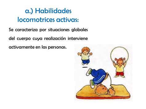Algunos pokémon pueden poseer solamente una habilidad, como es el en los videojuegos de la cuarta generación se crearon nuevas habilidades, tanto para los nuevos pokémon. "Aprendiendo en movimiento": a.) Habilidades locomotrices ...