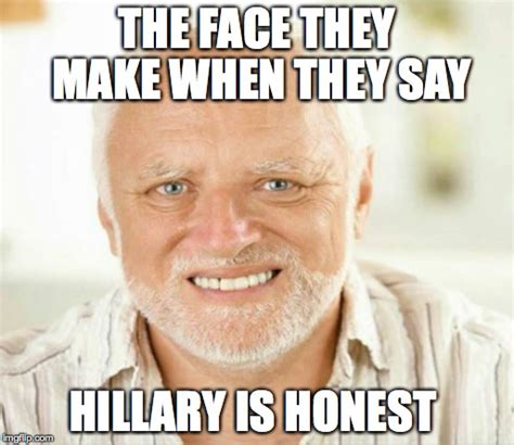 Hillary Honest Imgflip