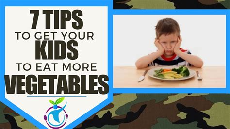 7 Tips To Get Your Kids To Eat More Vegetables Youtube