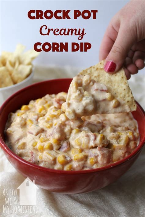 Crock Pot Creamy Corn Dip As For Me And My Homestead