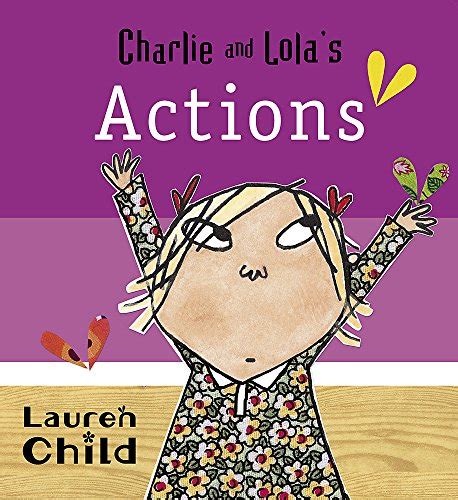 Charlie And Lola Charlie And Lolas Actions By Lauren Child Used