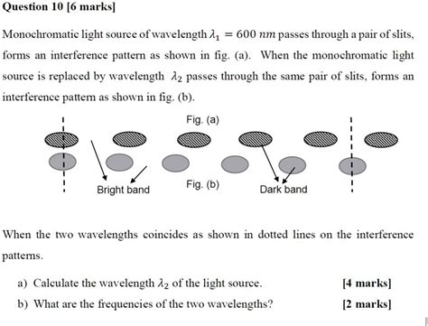 Solved Question 10 6 Marks Monochromatic Light Source Of Wavelength