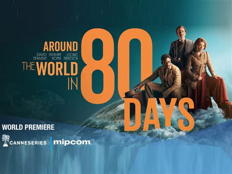 Around The World In 80 Days Tendrá Su Estreno En Canneseries