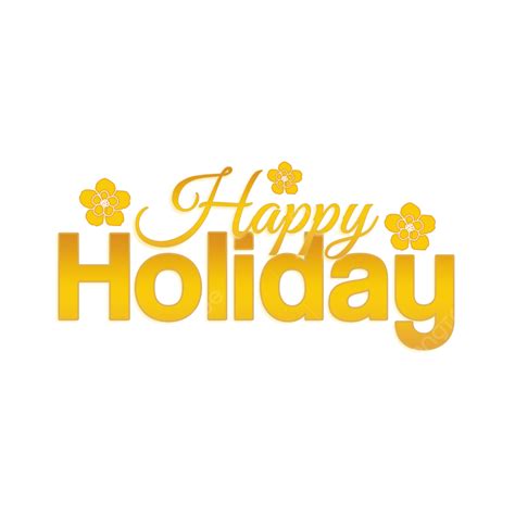 Happy Holidays Holiday Happy Holidays PNG Transparent Clipart Image And PSD File For Free