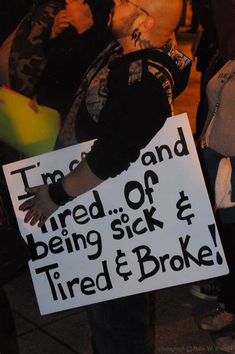 I M Sick And Tired Of Being Sick Tired Broke Occupy Ch Flickr