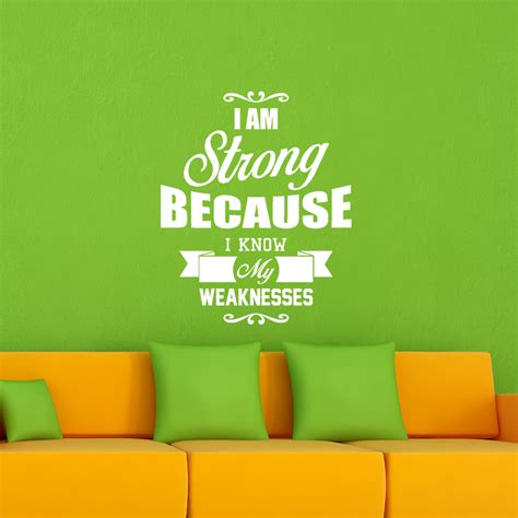 Sticker I Am Strong Because I Know My Weaknesses Stickers Citations