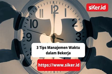 Tips Manajemen Waktu Dalam Bekerja Artikel