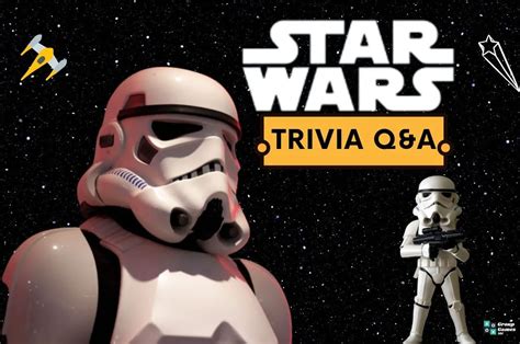 53 Star Wars Trivia Questions And Answers Group Games 101