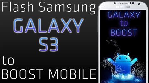 Flash Samsung Galaxy S3 To Boost Mobile Youtube