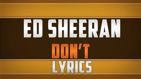Ed Sheeran Dont Lyrics Youtube
