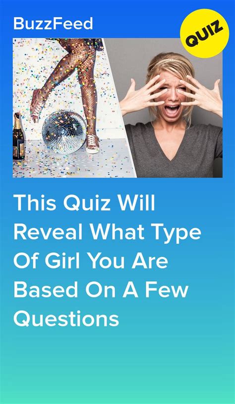 this quiz will reveal what type of girl you are based on a few questions who are you quizzes