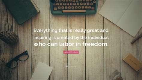 Albert Einstein Quote “everything That Is Really Great And Inspiring