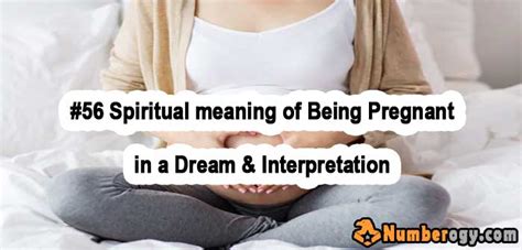 56 Spiritual Meaning Of Being Pregnant In A Dream And Interpretation