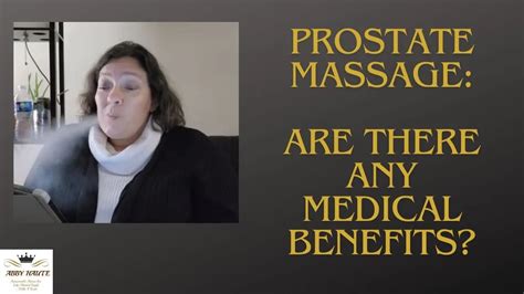 Prostate Massage What You Need To Know About Its Medical Benefits