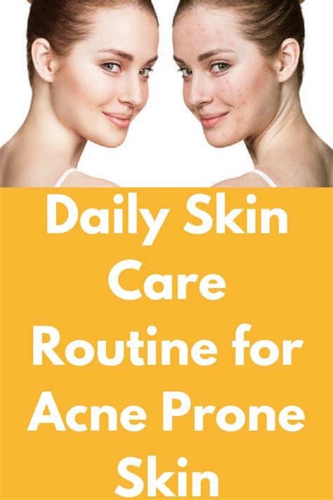 Daily Skin Care Routine For Acne Prone Skin Acne Can Be Hard To Manage