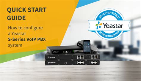 How To Configure A Yeastar S Series Voip Pbx System Voip Uncovered