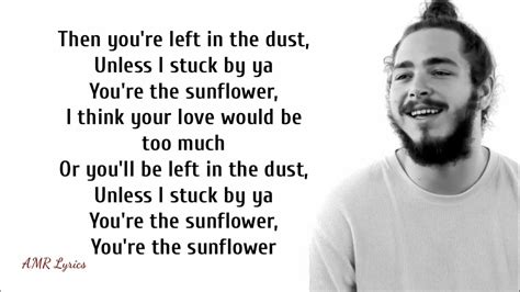 chorus d g then you're left in the dust unless i stuck by ya g em you're the sunflower, i think your love would be too much em g or you'll be left in the dust. Sunflower | Post Malone & Swae Lee (Lyrics) - YouTube