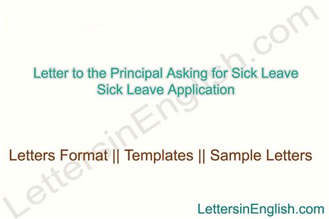 Tips for writing leave letter to a teacher. Letter to the Principal Asking for Sick Leave - Sick Leave ...