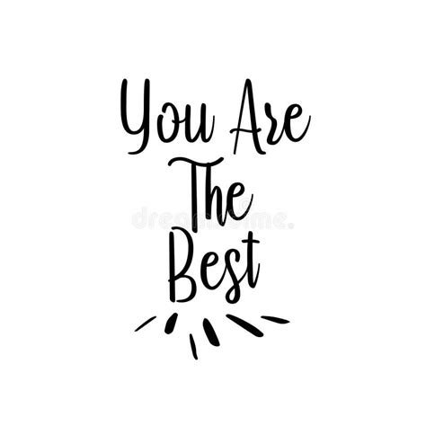 You Are The Best Hand Lettered Calligraphic Inspirational Quote Print