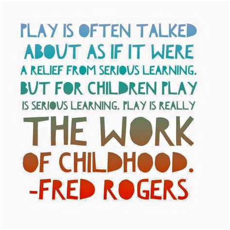 Pin By Reiné Gadellaa On Education Play Quotes Childhood Quotes