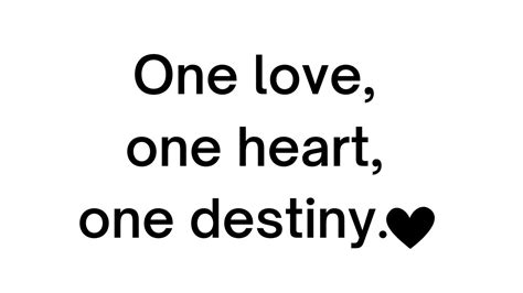 One Love One Heart One Destiny ️ Love Quotes For Someone Special