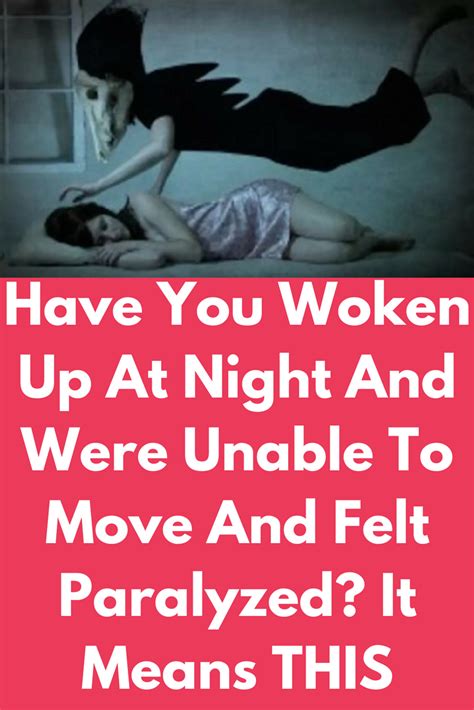 Have You Woken Up At Night And Were Unable To Move And Felt Paralyzed