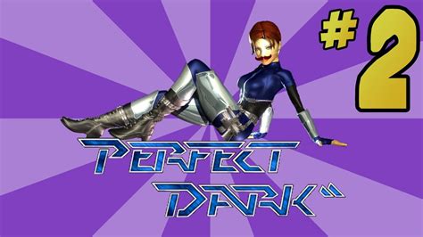perfect dark con mostacho parte 2 youtube