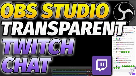 Obs Studio How To Add Transparent Twitch Chat Complete Guide Youtube