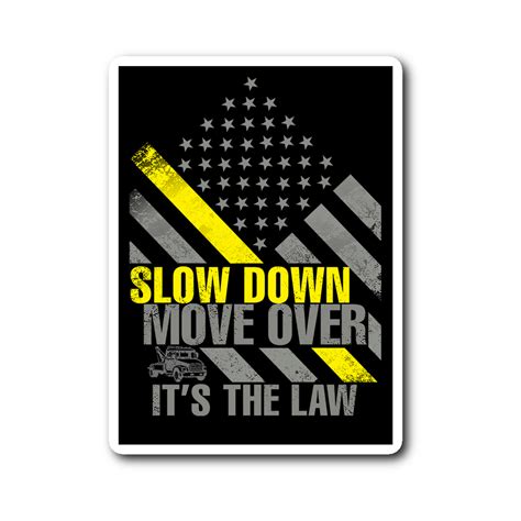 Slow Down Move Over Sticker Towlivesmatter
