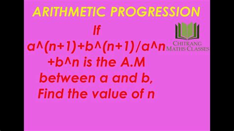 arithmetic progressions a p if a n 1 b n 1 a n b n is the a m between a and b find n