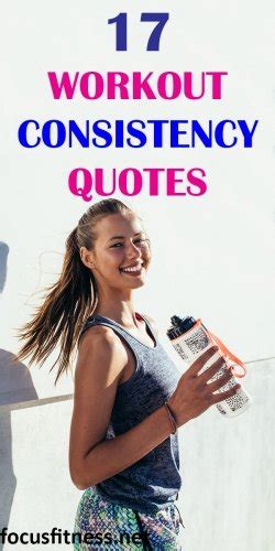 17 Workout Consistency Quotes And Tips Focus Fitness