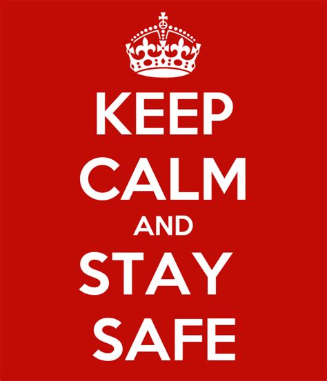Keep Calm And Stay Safe Poster Zach Keep Calm O Matic