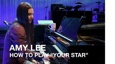 Amy Lee How To Play Your Star By Evanescence Youtube