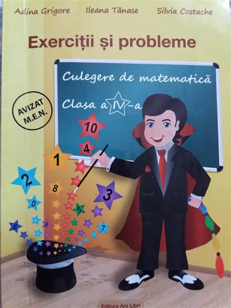 Exerciții și Probleme Culegere De Matematică Clasa A Iv A Lamatero