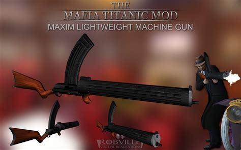 Maxim Lightweight Machine Gun Addon Mafia Titanic Mod For Mafia The