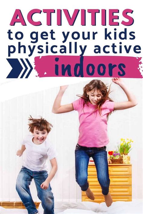 Indoor Physical Activities For Kids In 2020 Physical Activities For