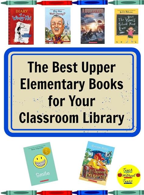 The Best Upper Elementary Books For Your Classroom Library Teach