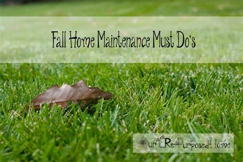 Fall Home Maintenance Checklist Our Re Purposed Home