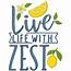 Live Life With Zest Applique Machine Embroidery Design Digitized Pattern
