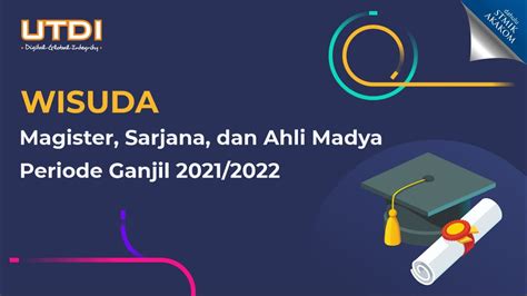 Wisuda Magister Sarjana And Ahli Madya Periode Ganjil 20212022 Utdi