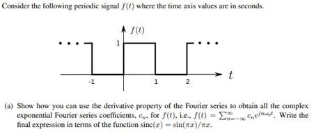 Solved Consider The Following Periodic Signal F T Where The Chegg