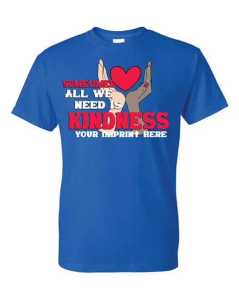 Kindness Shirt Sometimes All We Need Is Kindness Customizable Nimco Inc
